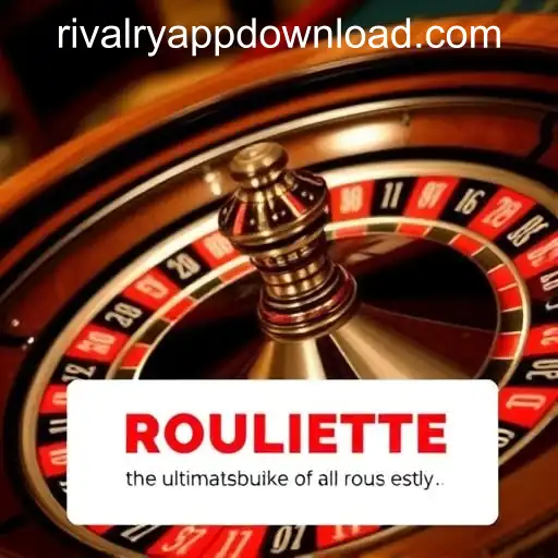 The Ultimate Guide to Mastering Roulette: Enhance Your Experience with the RIVALRY APP DOWNLOAD